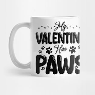 my valentine has paws Mug